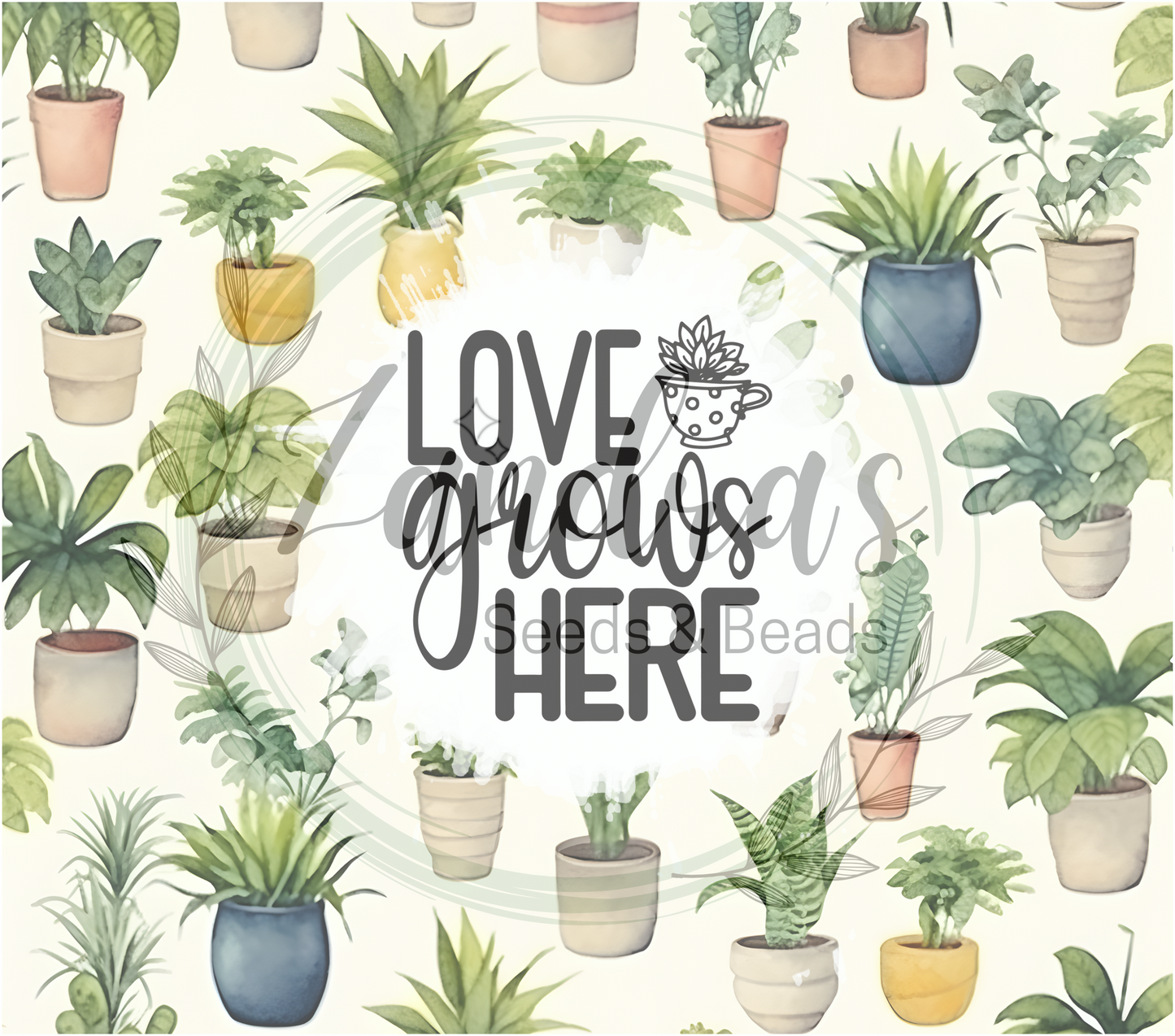 Love Grows Here Tumbler
